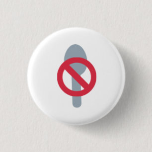 No Spoons Button