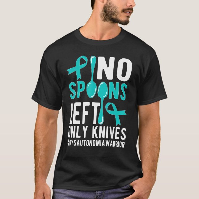 No Spoons Dysautonomia Warrior Dysautonomia Awaren T-Shirt (Front)
