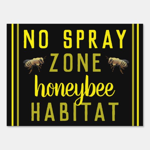 No Spray Zone Honeybee Habitat Sign
