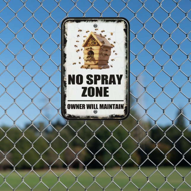 No Spray Zone Owner Will Maintain Property  Metal Sign (In Situ(Fence))