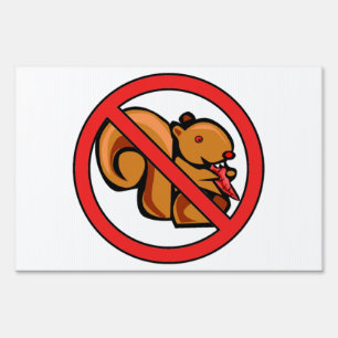 No Squirrels Funny Sign