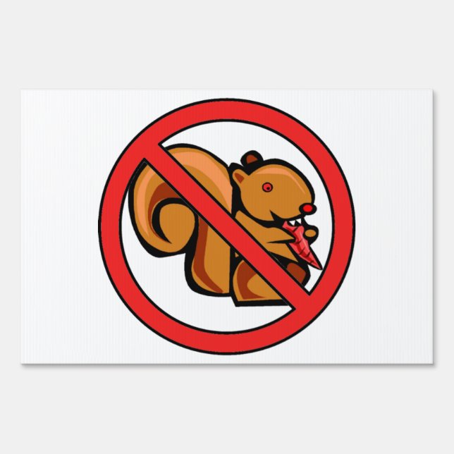 No Squirrels Funny Sign (Front)