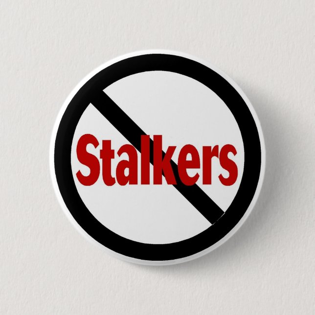No Stalkers Pinback Button (Front)