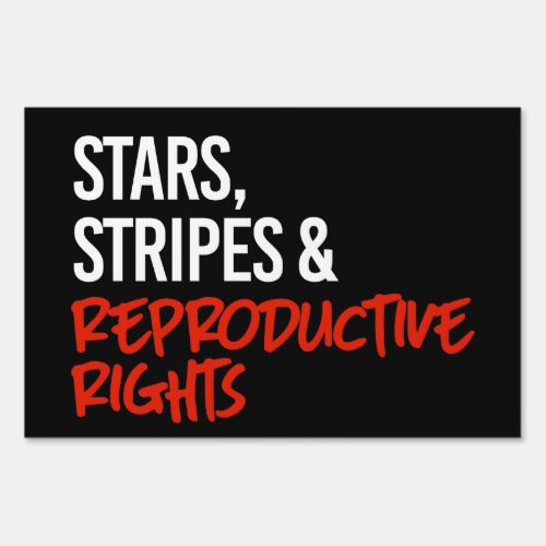No stars and stripes without reproductive rights sign