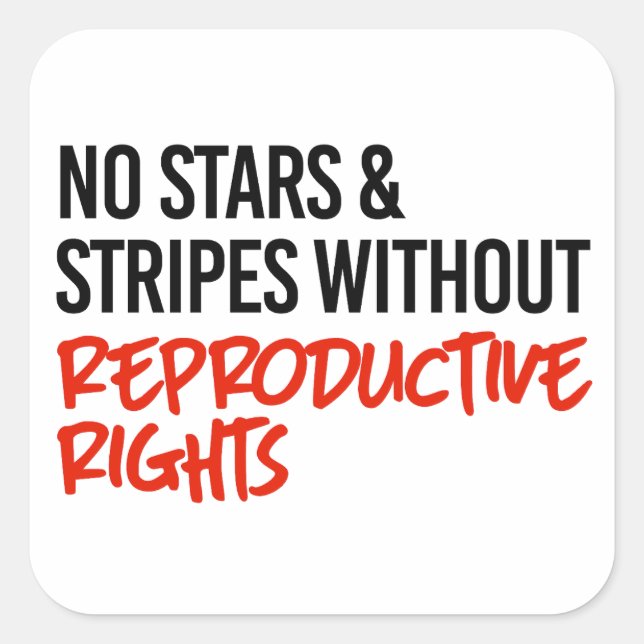 No stars and stripes without reproductive rights square sticker (Front)