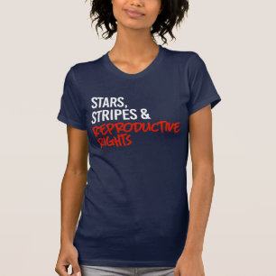 No stars and stripes without reproductive rights T-Shirt