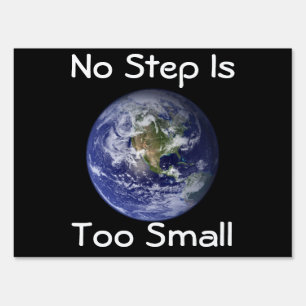 No step is too Small Sign