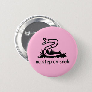 No Step on Snek Pinback Buttons, Gasden Don't Tread on Me Snake Parody –  Domestic Platypus