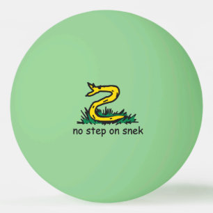 No step on snek memes Gadsden parody SnekRight Ping Pong Ball