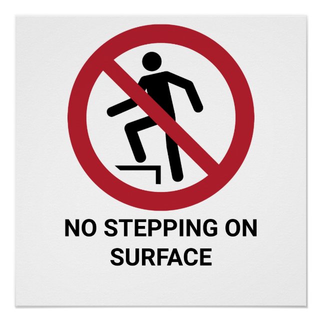 No Stepping On Surface, Prohibition Sign (Front)