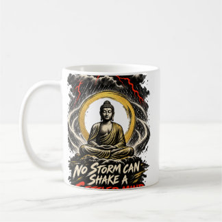 No Storm Can Shake a Settled Mind Zen Coffee Mug