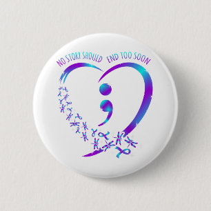 No Story Should End Happy Suicide Awareness Suppor Button
