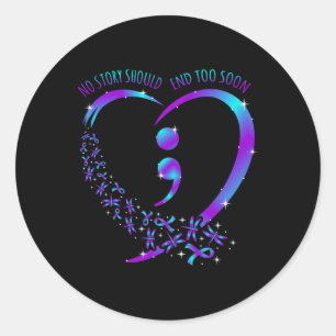 No Story Should End Happy Suicide Awareness Suppor Classic Round Sticker