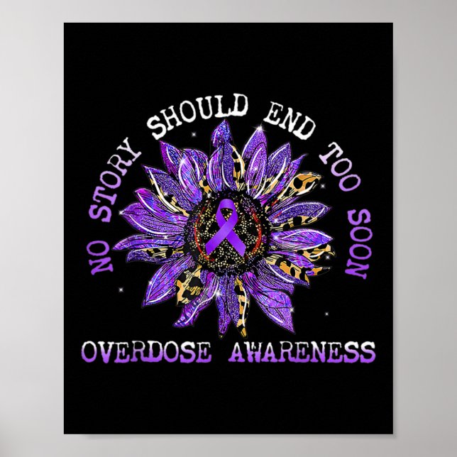 No Story Should End Too Soon Overdose Awareness Su Poster (Front)