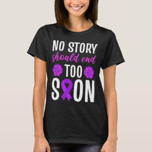 No Story Should End Too Soon Purple Ribbon Flower T-Shirt