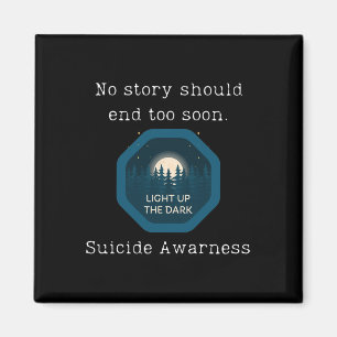 No Story Should End Too Soon Suicide Awareness 2 Magnet