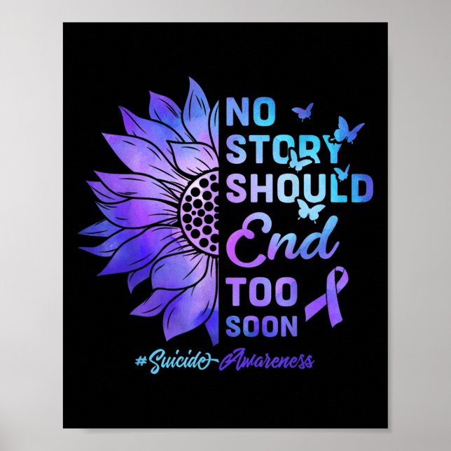 No Story Should End Too Soon Suicide Awareness  Poster (Front)