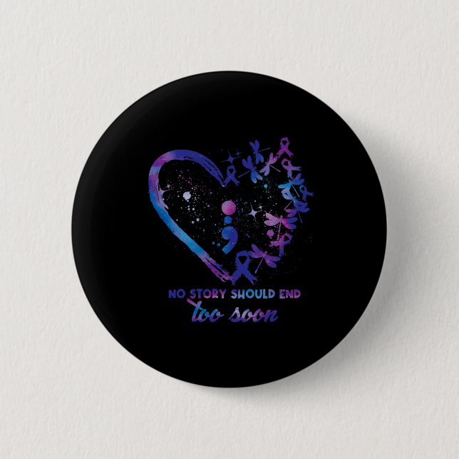 No Story Should End Too Soon Suicide Prevention Aw Button (Front)