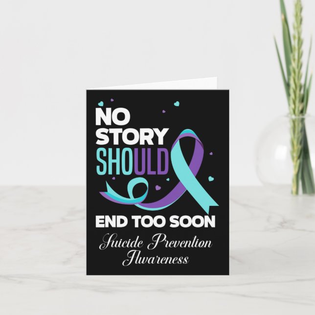 No Story Should End Too Soon Suicide Prevention Aw Card (Front)