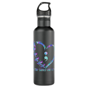 No story should end too soon Suicide Prevention Aw Stainless Steel Water Bottle