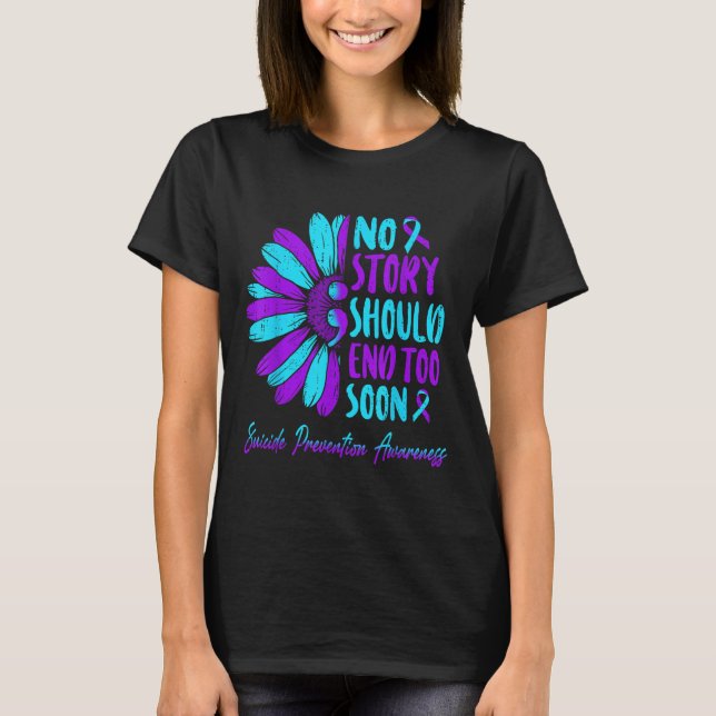 No Story Should End Too Soon Suicide Prevention Aw T-Shirt (Front)
