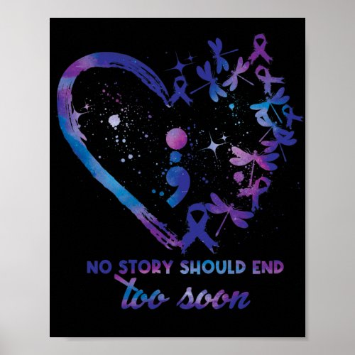 No story should end too soon Suicide Prevention Poster