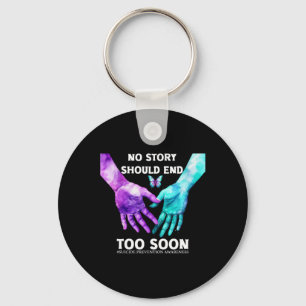 No Story Should End Too Soon Tee Suicide Awareness Keychain