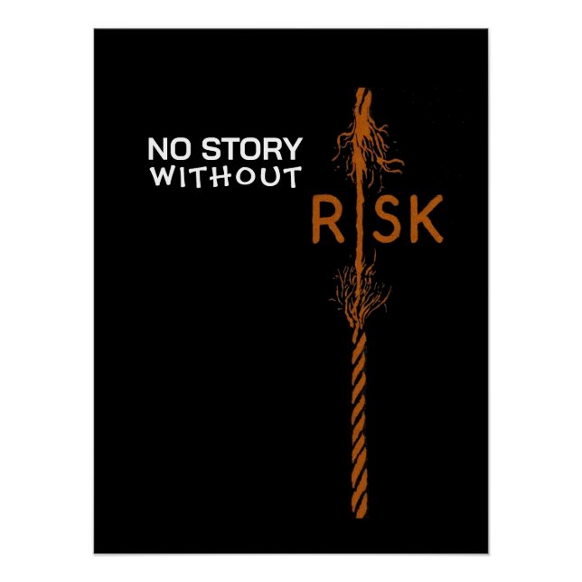 No Story Without Risk Glossy Poster (Front)