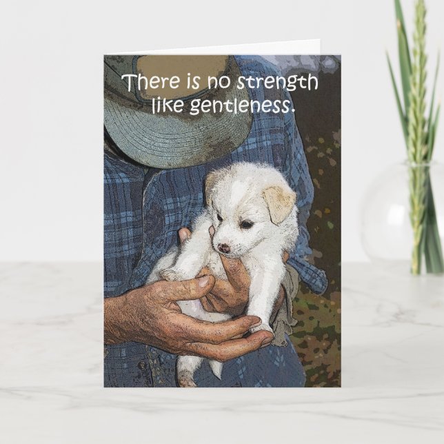 "No Strength like Gentleness" Greeting Card (Front)