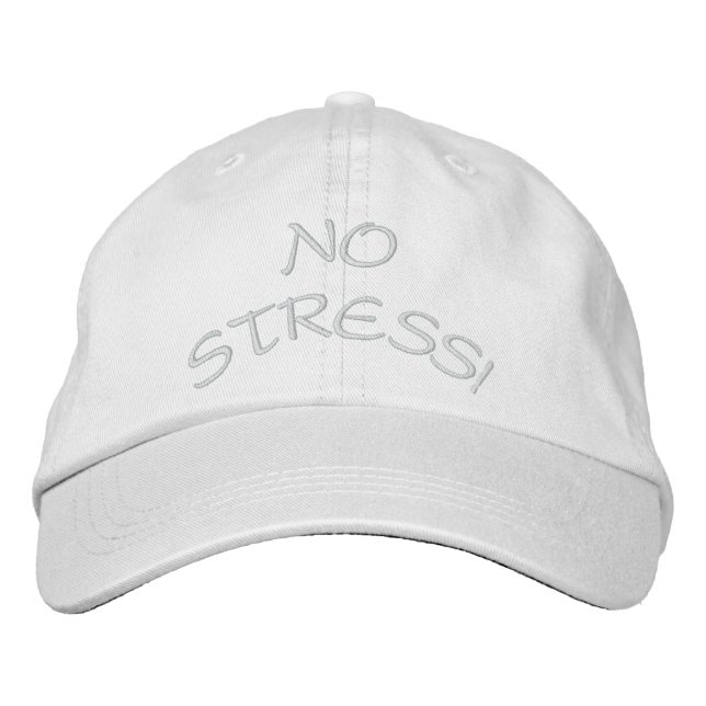 NO STRESS! EMBROIDERED BASEBALL CAP (Front)