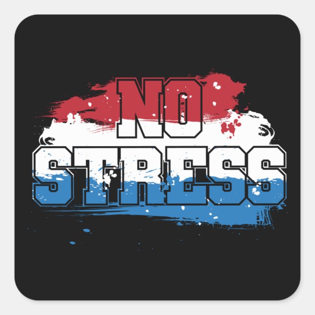 No Stress - Red White Blue Positive Mindset Square Sticker (Front)