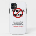 No Stress Zone! Cell Phone Case, W/scripture Iphone 11 Case at Zazzle
