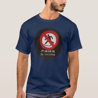 No Striding T-Shirt