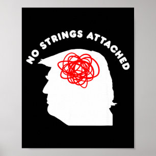 No Strings Attached Funny Sarcastic Saying Adult H Poster