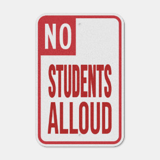 No Students Allowed Metal Sign