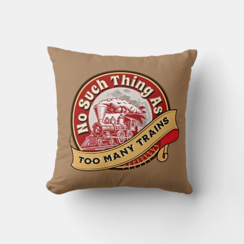 No Such Thing As Too Many Trains Red Steam Engine  Throw Pillow