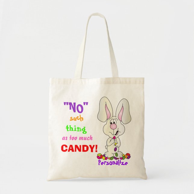 No Such Thing as Too Much Candy | Easter Tote Bag (Front)