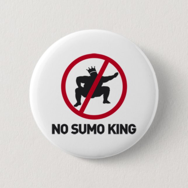 No Sumo King Pinback Button (Front)