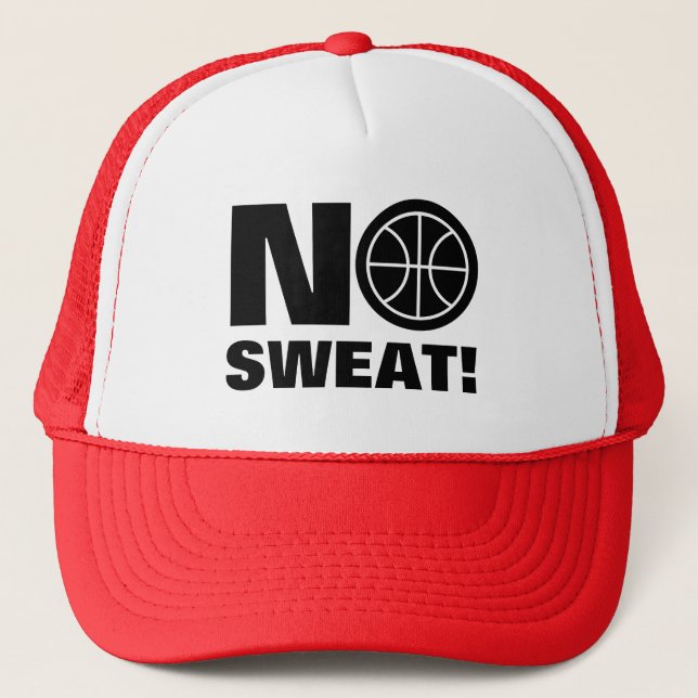 No sweat funny basketball quote trucker hat (Front)