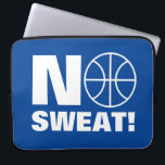 No sweat funny basketball sports laptop sleeve<br><div class="desc">No sweat funny basketball sports laptop sleeve for player or coach. Sports humor design with cool ball logo and humorous motivational quote. Fun Birthday presents for basketball fan, enthusiast, best friend, dad, husband, team, captain, club trainer, world's greatest coach, trainer, kids, coworker, boss, mom, kids, boy, girl etc. Available in...</div>