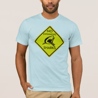no swimming, sharks T-Shirt
