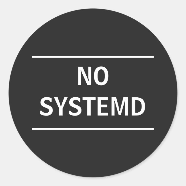 No Systemd Classic Round Sticker (Front)