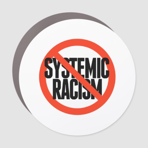 No Systemic Racism Car Magnet