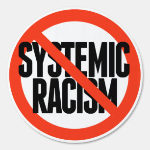 No Systemic Racism Sign