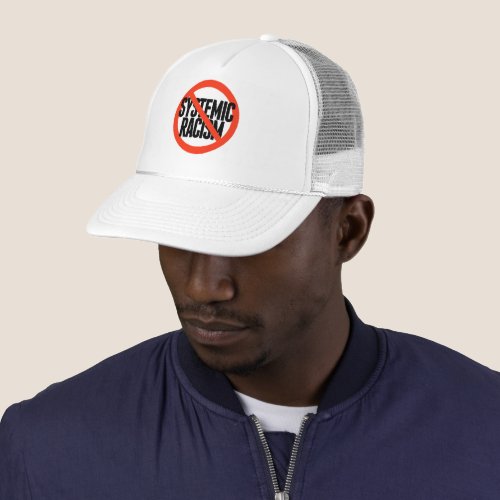 No Systemic Racism Trucker Hat