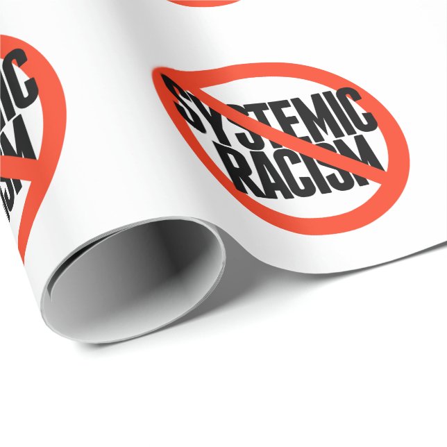 No Systemic Racism Wrapping Paper (Roll Corner)