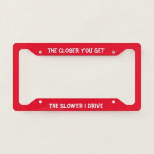 No Tailgating License Plate Frame