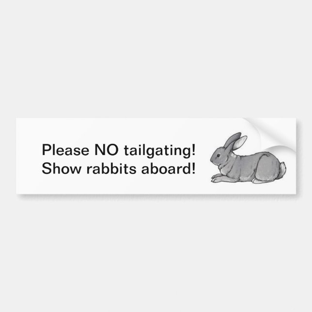No tailgating, show rabbits aboard! bumper sticker (Front)