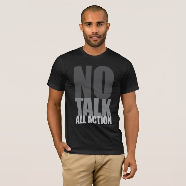 No Talk All Action - Black and Gray T-Shirt (Front Full)