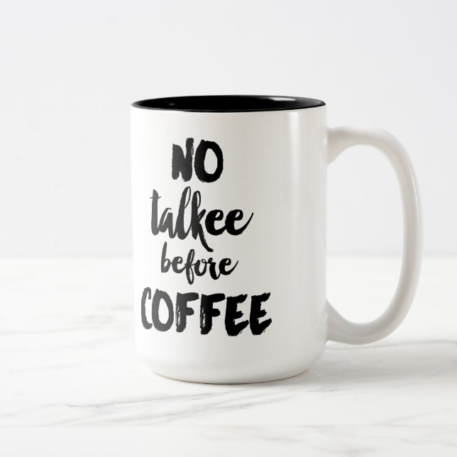 No Talkee Before Coffee Mug (Right)